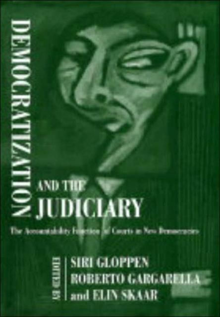 Democratization and the Judiciary : The Accountability Function of Courts in New Democracies