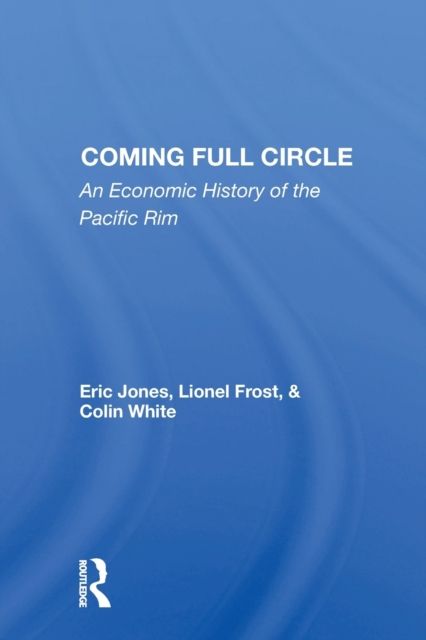 Coming Full Circle : An Economic History Of The Pacific Rim