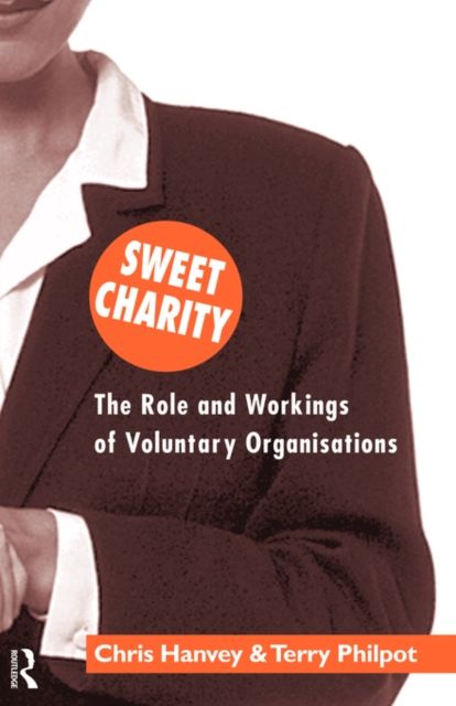 Sweet Charity : The Role and Workings of Voluntary Organizations