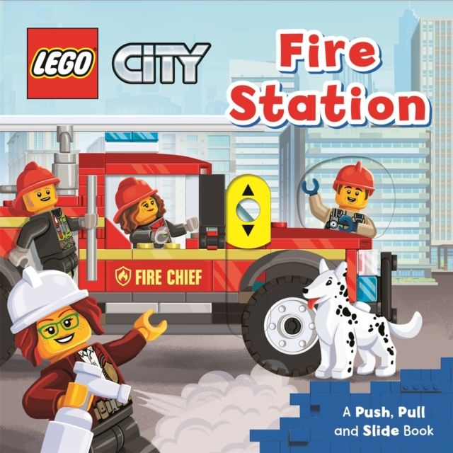 LEGO® City. Fire Station : A Push, Pull and Slide Book