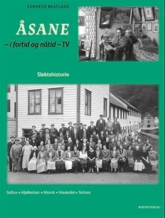 Åsane : i fortid og nåtid : slektshistorie. IV. Salhus, Mjølkeråen, Morvik, Haukedal, Tertnes