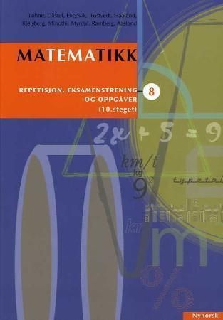 Matematikk 8 : repetisjon, eksamenstrening og oppgåver : 10. steget