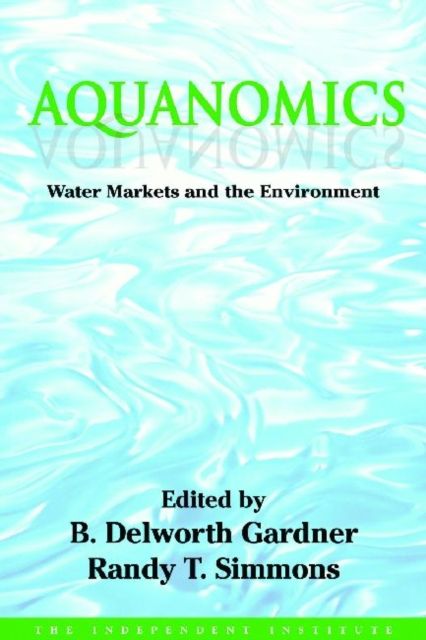 Aquanomics : Water Markets and the Environment