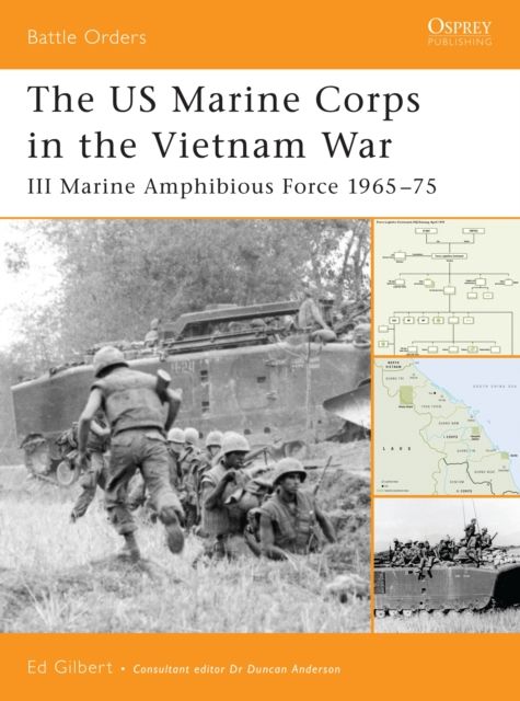 The US Marine Corps in the Vietnam War : III Marine Amphibious Force 1965–75
