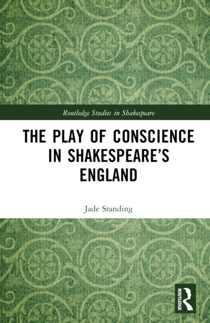 The Play of Conscience in Shakespeare’s England