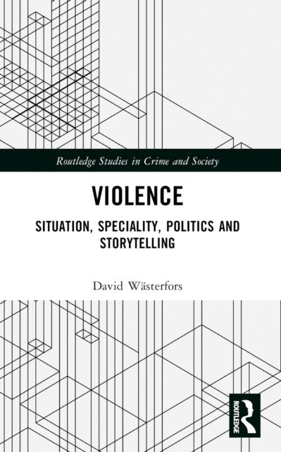 Violence : Situation, Speciality, Politics, and Storytelling