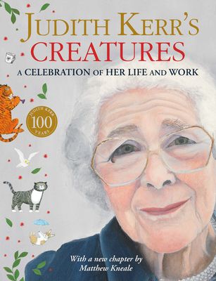 Judith Kerr’s Creatures : A Celebration of Her Life and Work