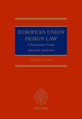 European Union Design Law : A Practitioners' Guide