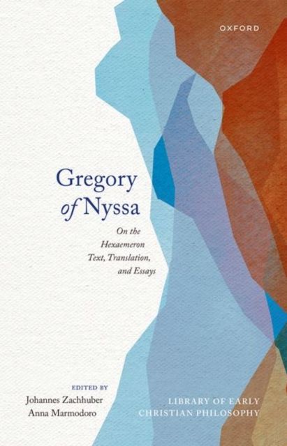 Gregory of Nyssa: On the Hexaemeron : Text, Translation, and Essays