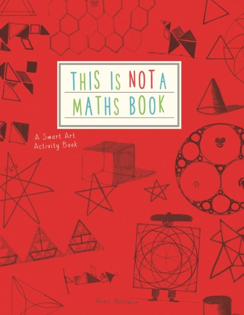 This is Not a Maths Book : A Smart Art Activity Book