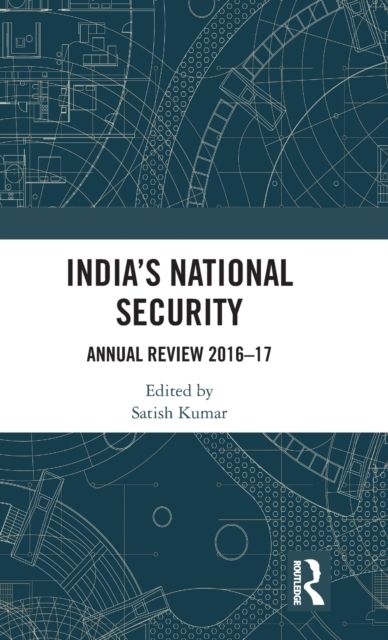 India’s National Security : Annual Review 2016-17