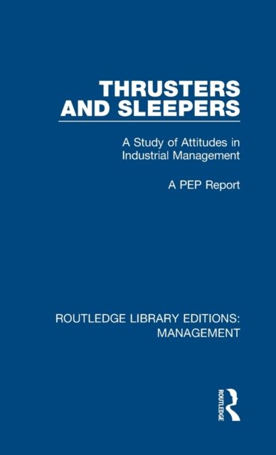 Thrusters and Sleepers : A Study of Attitudes in Industrial Management