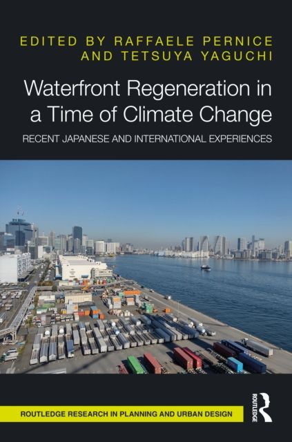Waterfront Regeneration in a Time of Climate Change : Recent Japanese and International Experiences