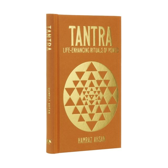 Tantra : life-enchanting rituals of power