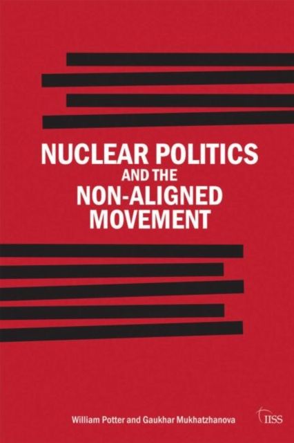 Nuclear Politics and the Non-Aligned Movement : Principles vs Pragmatism