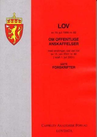 Lov om offentlige anskaffelser av 16. juli 1999 nr. 69 : med endringer, sist ved lov av 4. juli 2003 nr. 83 (i kraft 25. juli 2003) : samt forskrifter