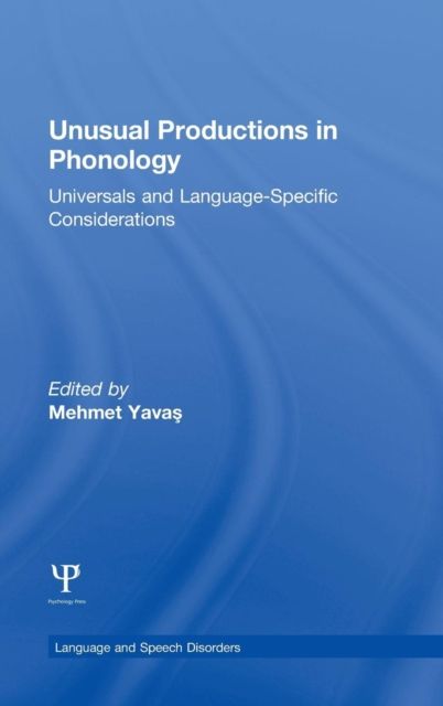 Unusual Productions in Phonology : Universals and Language-Specific Considerations