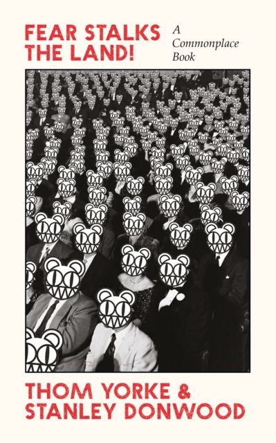 Fear stalks the land! : a commonplace book
