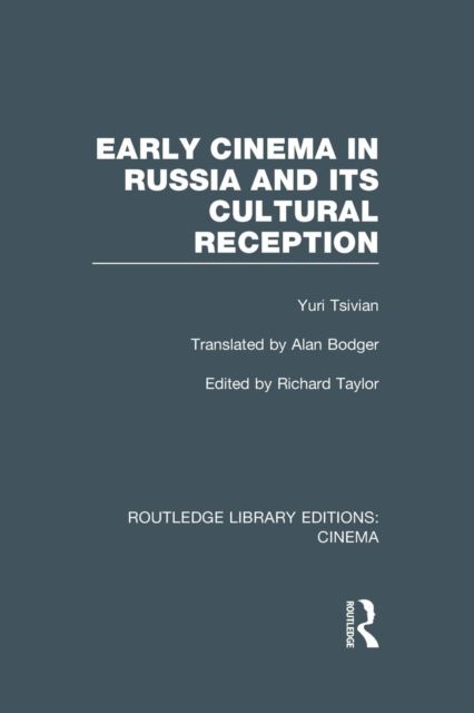 Early Cinema in Russia and its Cultural Reception