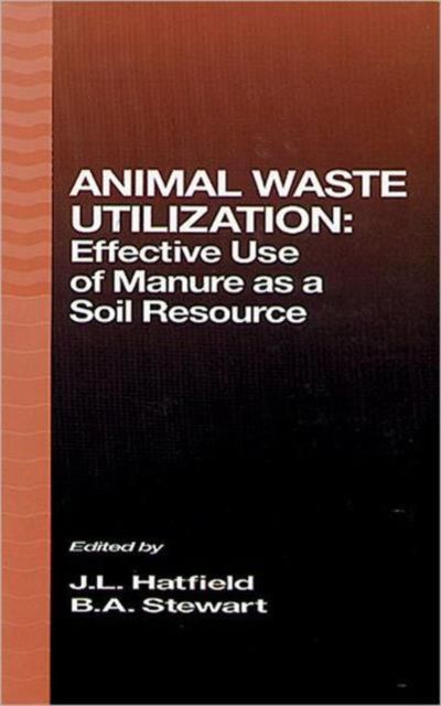 Animal Waste Utilization : Effective Use of Manure as a Soil Resource
