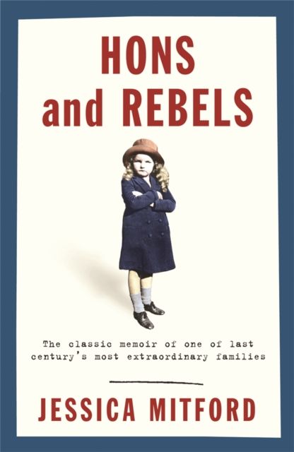 Hons and Rebels : The Mitford Family Memoir