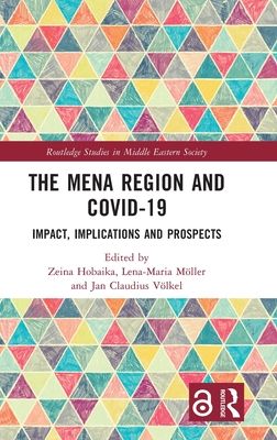 The MENA Region and COVID-19 : Impact, Implications and Prospects