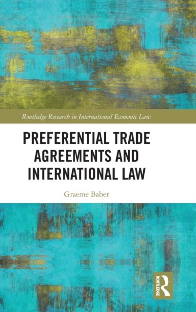 Preferential Trade Agreements and International Law