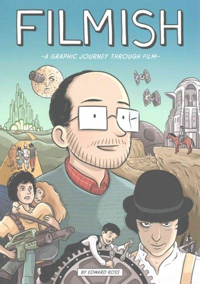Filmish : a graphic journey through film