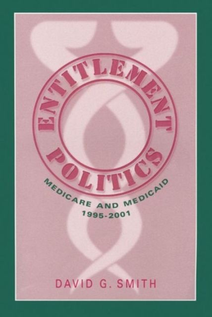 Entitlement Politics : Medicare and Medicaid, 1995-2001
