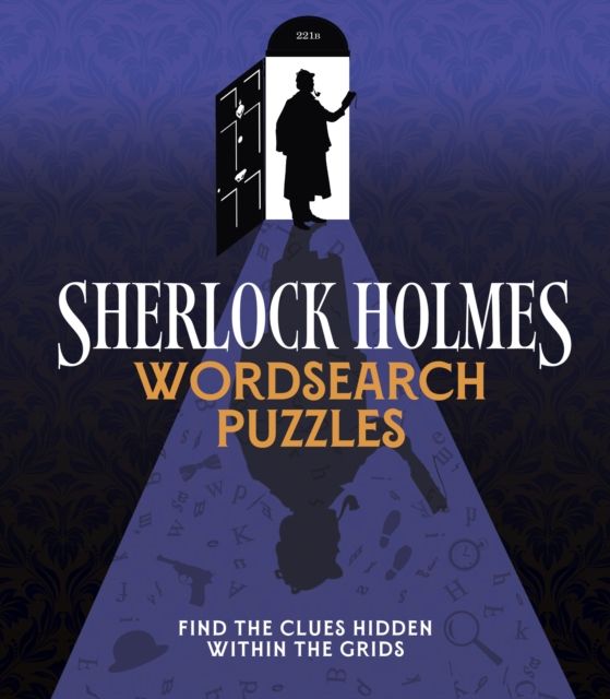 Sherlock Holmes Wordsearch Puzzles : Over 100 Puzzle Grids to Solve