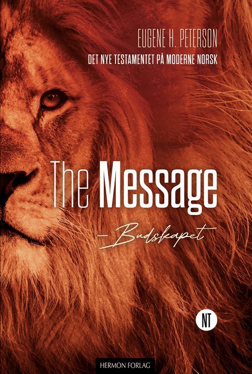 The message - budskapet : det nye testamentet på moderne norsk