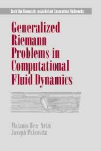 Generalized Riemann Problems in Computational Fluid Dynamics