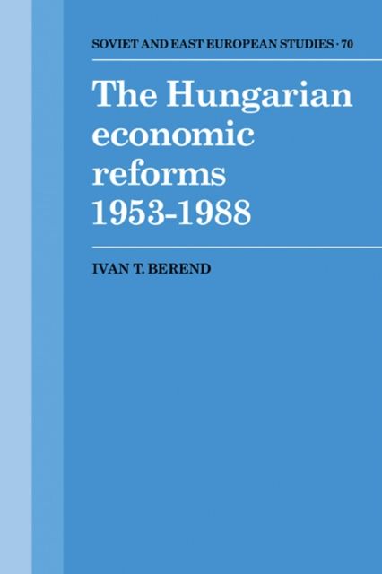 Forsidebilde av The Hungarian Economic Reforms 1953–1988