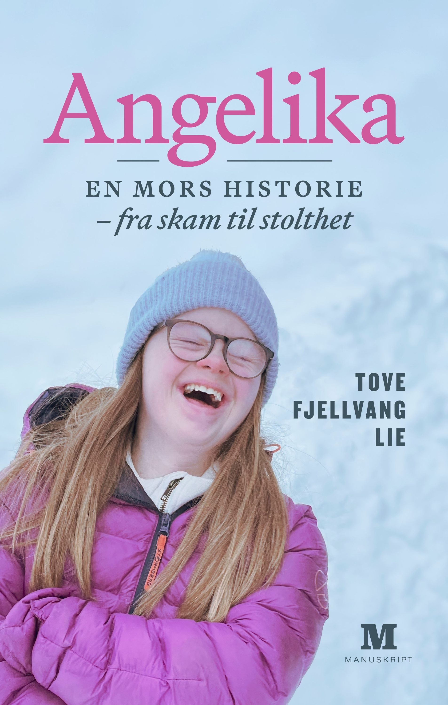 Angelika : en mors historie : fra skam til stolthet