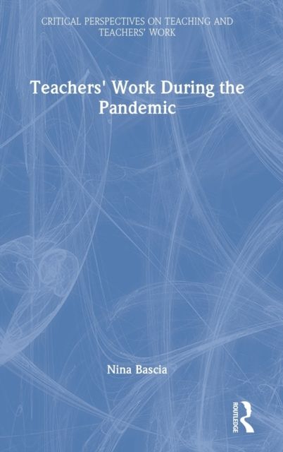 Teachers' Work During the Pandemic