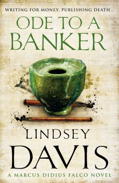 Forsidebilde av Ode To A Banker : (Marco Didius Falco: book XII): a mesmerising and murderous mystery set in Ancient Rome by bestselling author Lindsey Davis