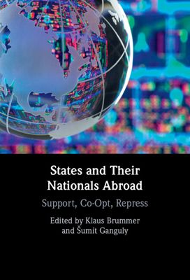 States and their Nationals Abroad : Support, Co-Opt, Repress