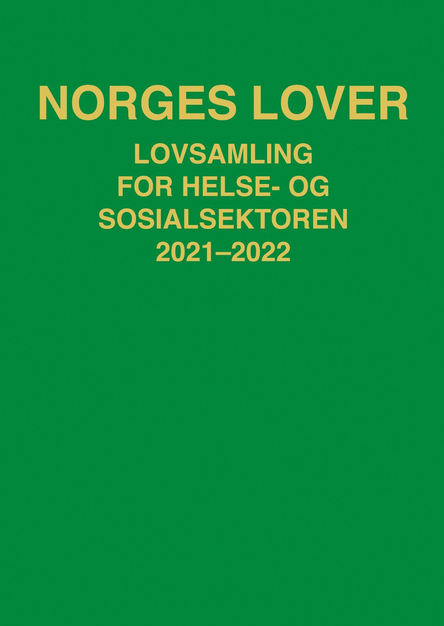 Norges lover : lovsamling for helse- og sosialsektoren 2021-2022