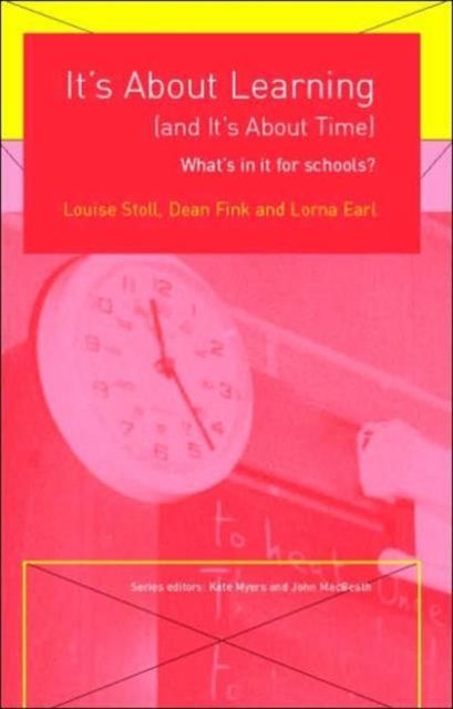 It's About Learning (and It's About Time) : What's in it for Schools?
