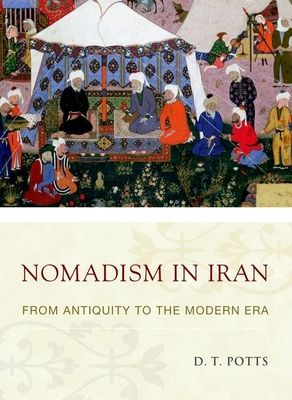 Nomadism in Iran : From Antiquity to the Modern Era