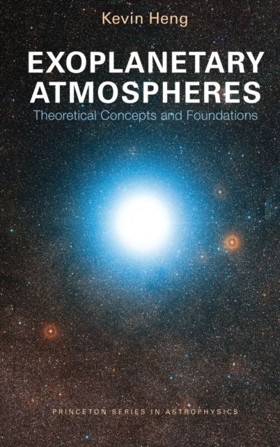 Exoplanetary Atmospheres : Theoretical Concepts and Foundations