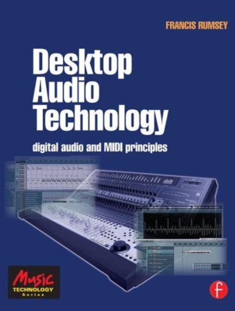 Desktop Audio Technology : Digital audio and MIDI principles