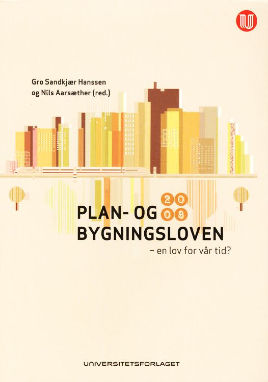 Plan- og bygningsloven 2008 : en lov for vår tid?
