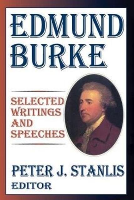 Edmund Burke : Essential Works and Speeches