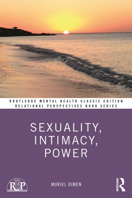 Sexuality, Intimacy, Power : Classic Edition