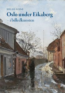 Oslo under Eikaberg - i billedkunsten