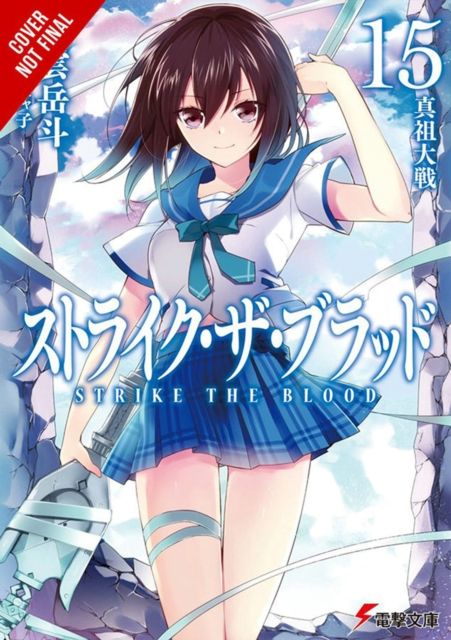 Strike the Blood, Vol. 15 (light novel)