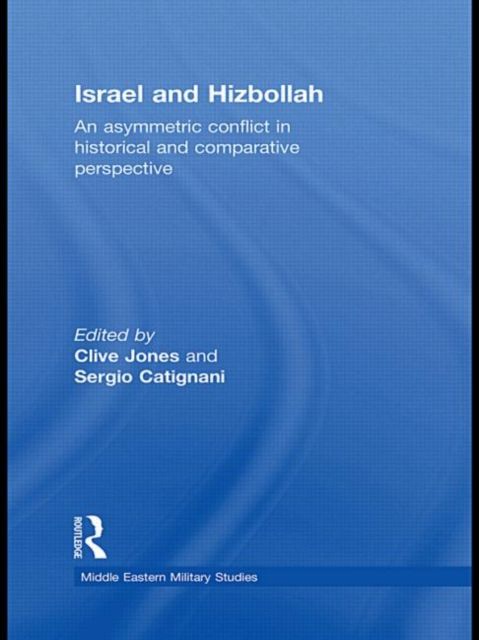 Israel and Hizbollah : An asymmetric conflict in historical and comparative perspective