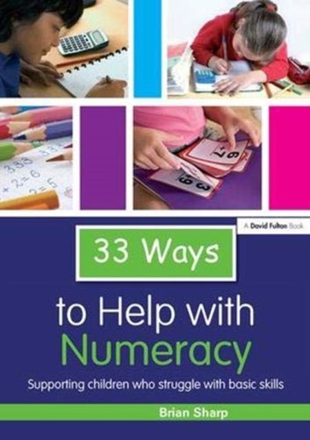 33 Ways to Help with Numeracy : Supporting Children who Struggle with Basic Skills