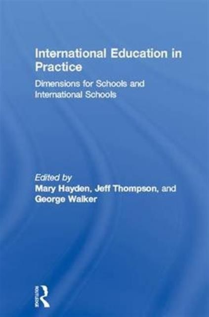 International Education in Practice : Dimensions for Schools and International Schools